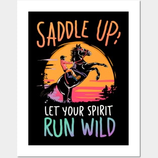 Saddle Up Let's your spirit run wild- Motivetional Quote Posters and Art